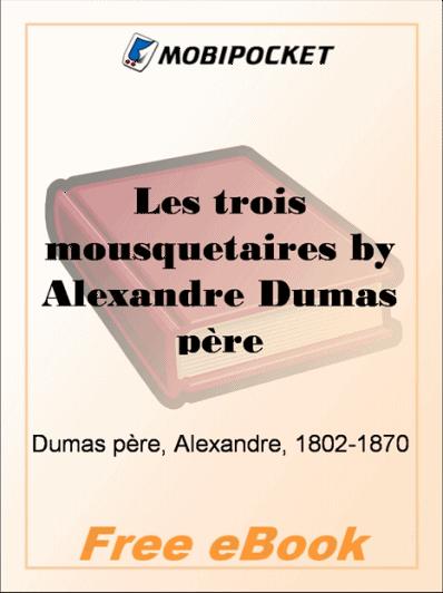Les trois mousquetaires by Alexandre Dumas père