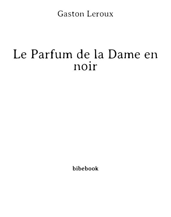 Le Parfum de la Dame en noir
