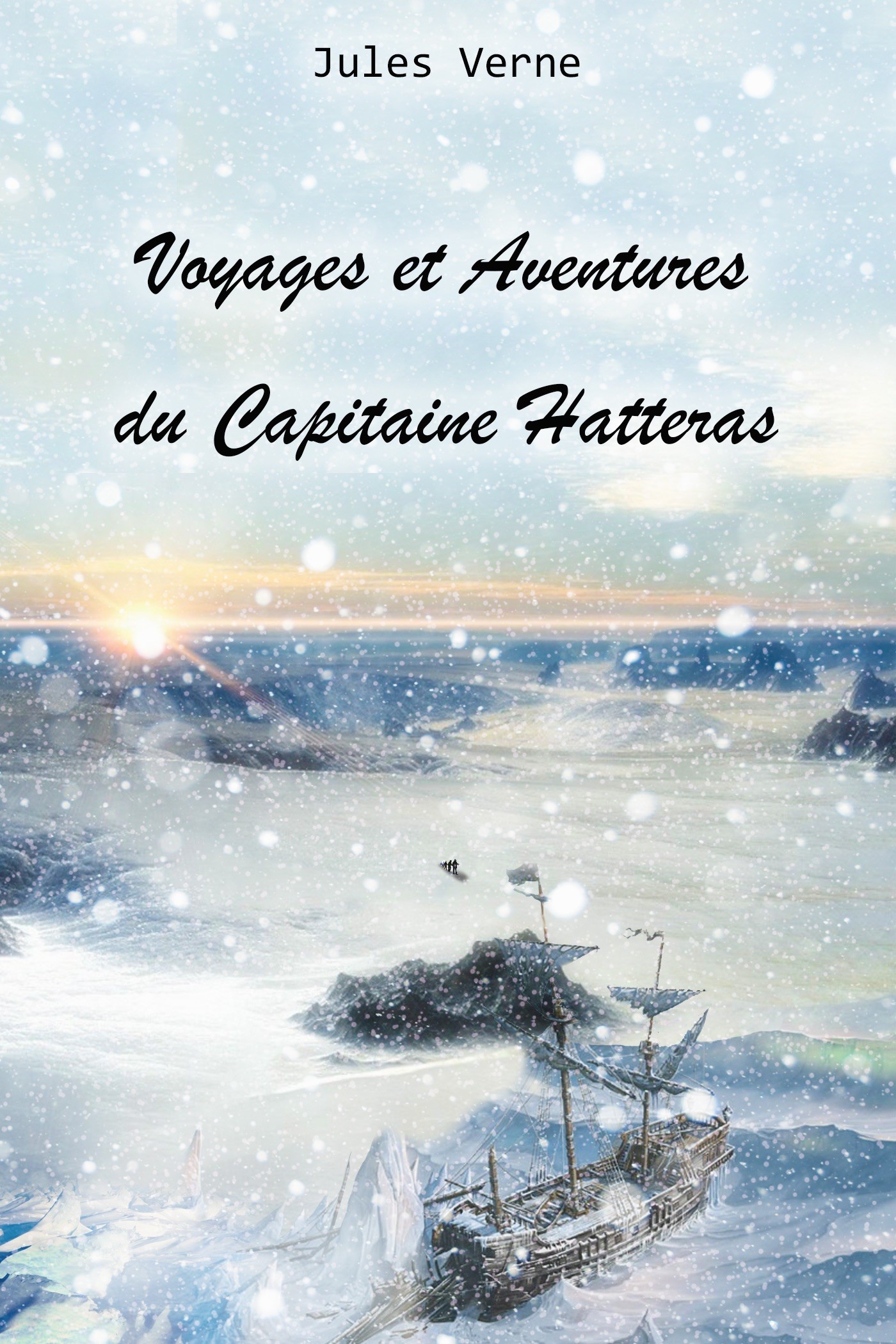 Voyages et Aventures du Capitaine Hatteras