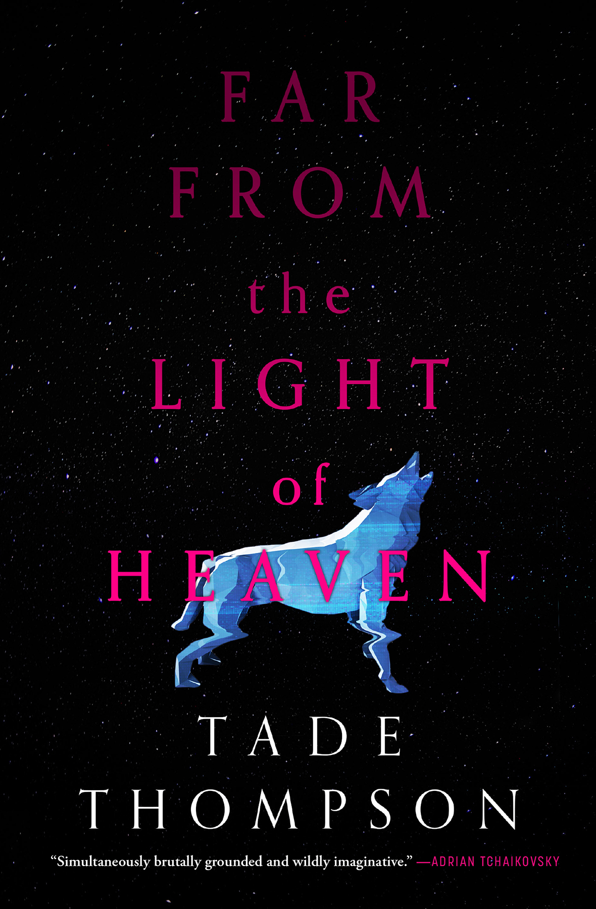 Far from the Light of Heaven